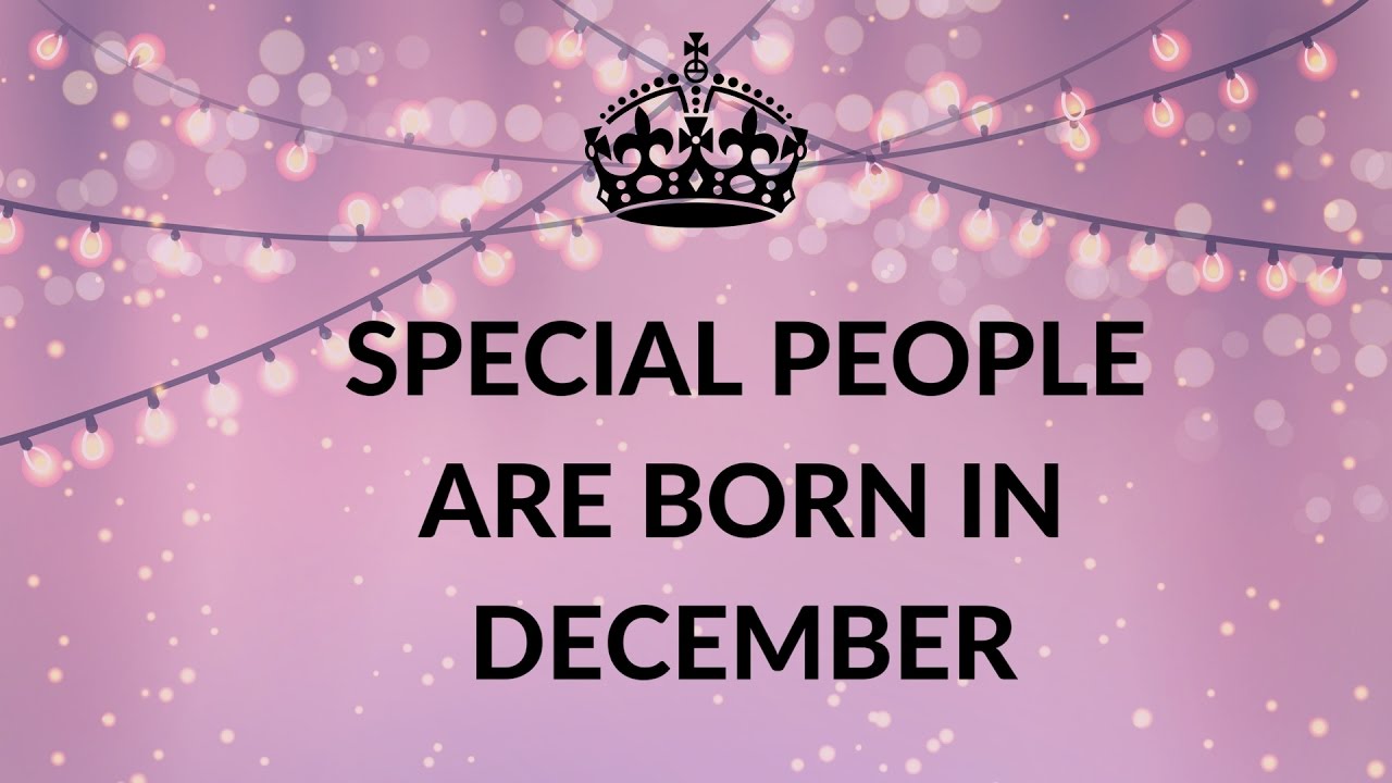 Keni Lindur Në Muajin Dhjetor Ja Arsyet Përse Jeni Kaq Të Veçantë